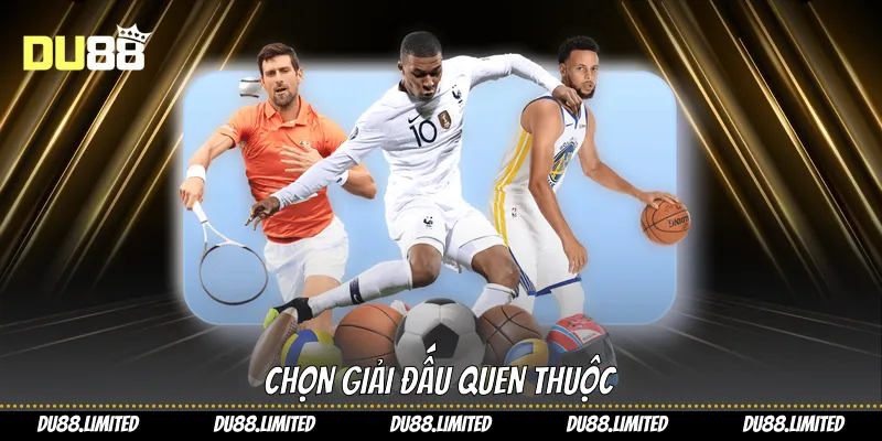Kèo Cá Cược Châu Á Du88 - Chuẩn Mực Của Sự Công Bằng Chọn giải đấu quen thuộc