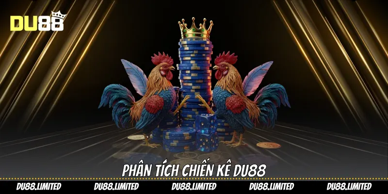 Đá Gà Du88: Bí Quyết Thắng Lớn Mỗi Trận Cược Phân tích chiến kê Du88