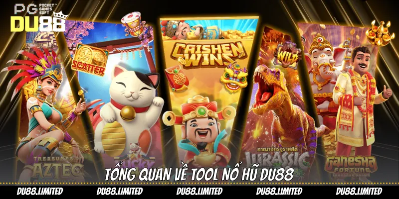 Tool Nổ Hũ - Bí Quyết Tăng Cơ Hội Trúng Thưởng Cùng Du88 Tổng quan về tool nổ hũ Du88